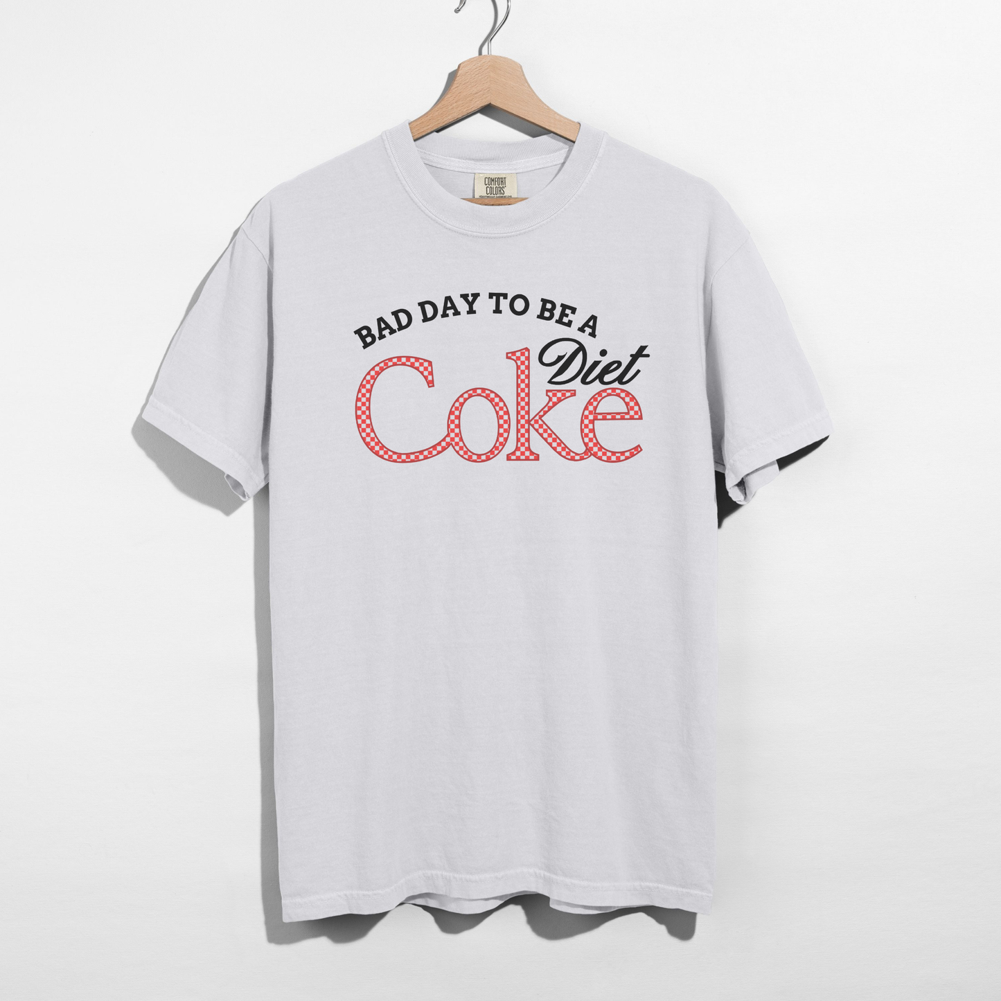 Bad Day to Be a Diet Coke Graphic Tee * SHIPS MARCH 31st *