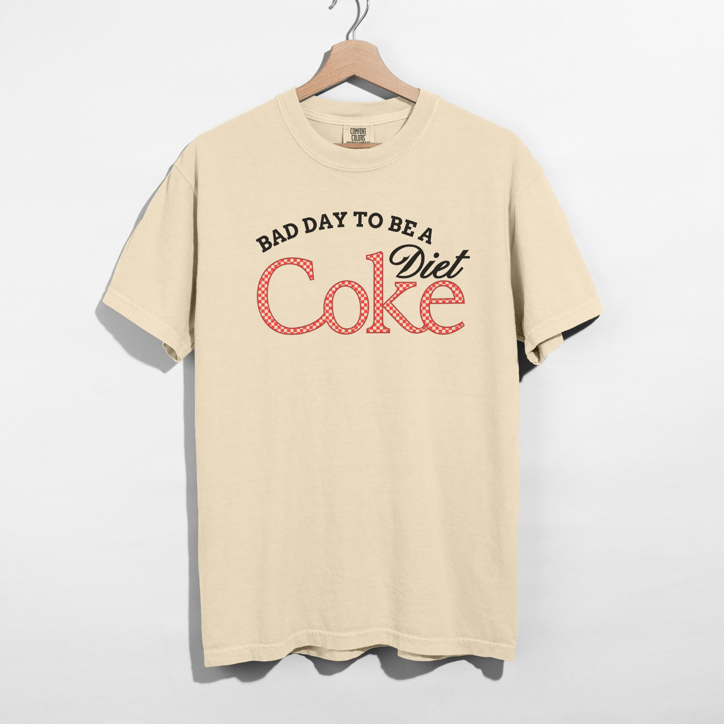 Bad Day to Be a Diet Coke Graphic Tee * SHIPS MARCH 31st *