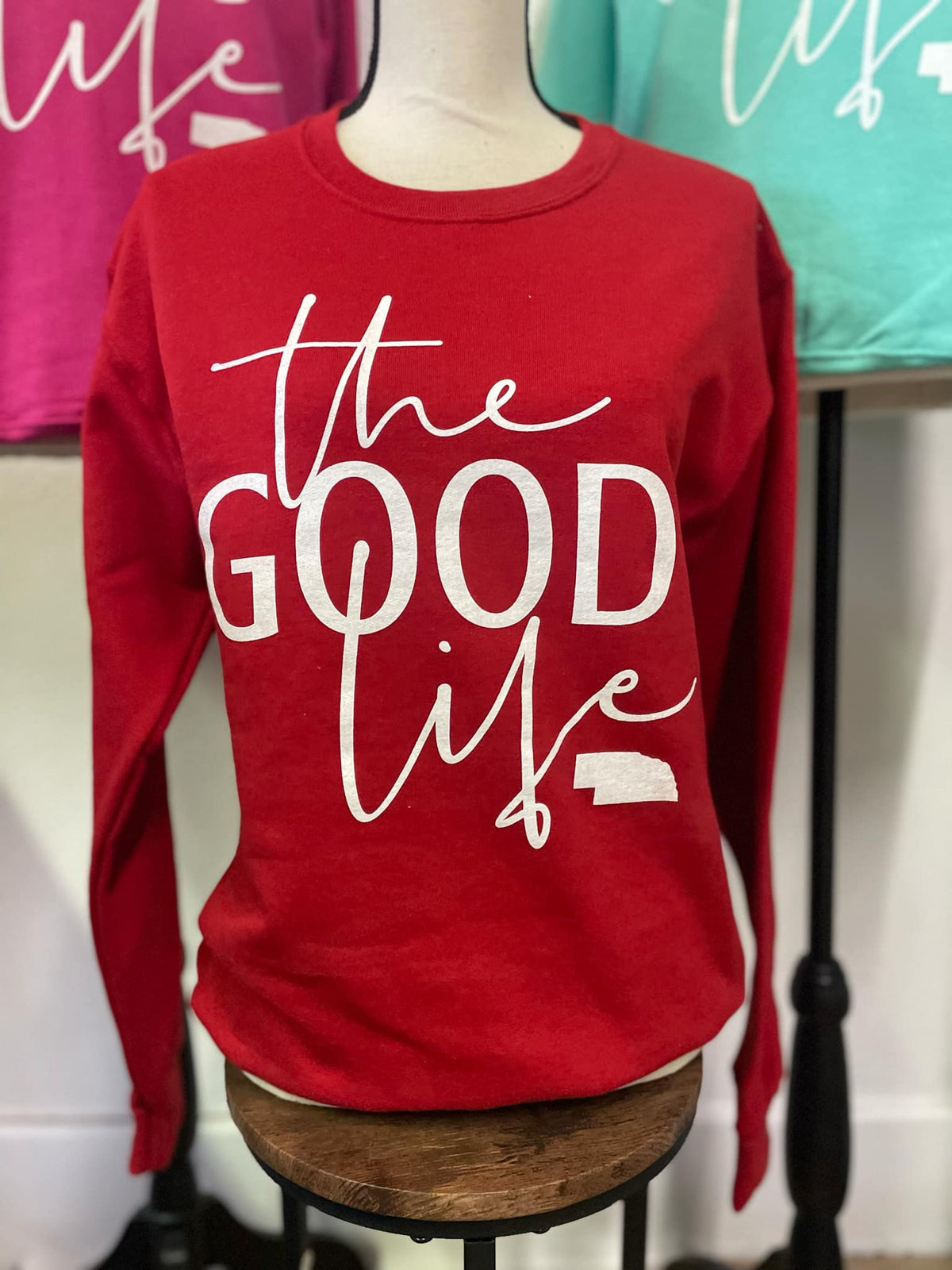 Nebraska the GOOD life (with state) Sweatshirts - In True Red