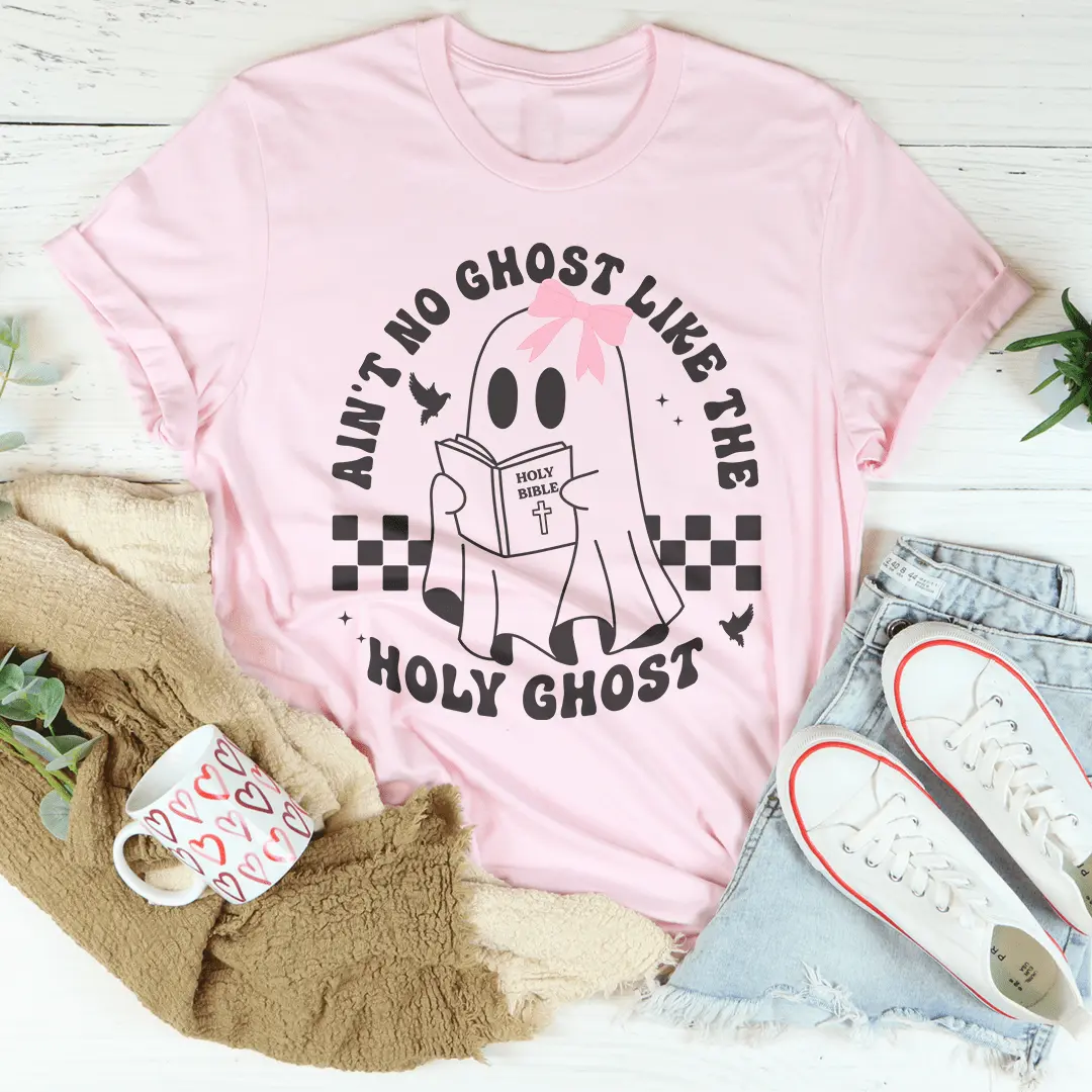 Ain't No Ghost Like The Holy Ghost Tee MerchMallow